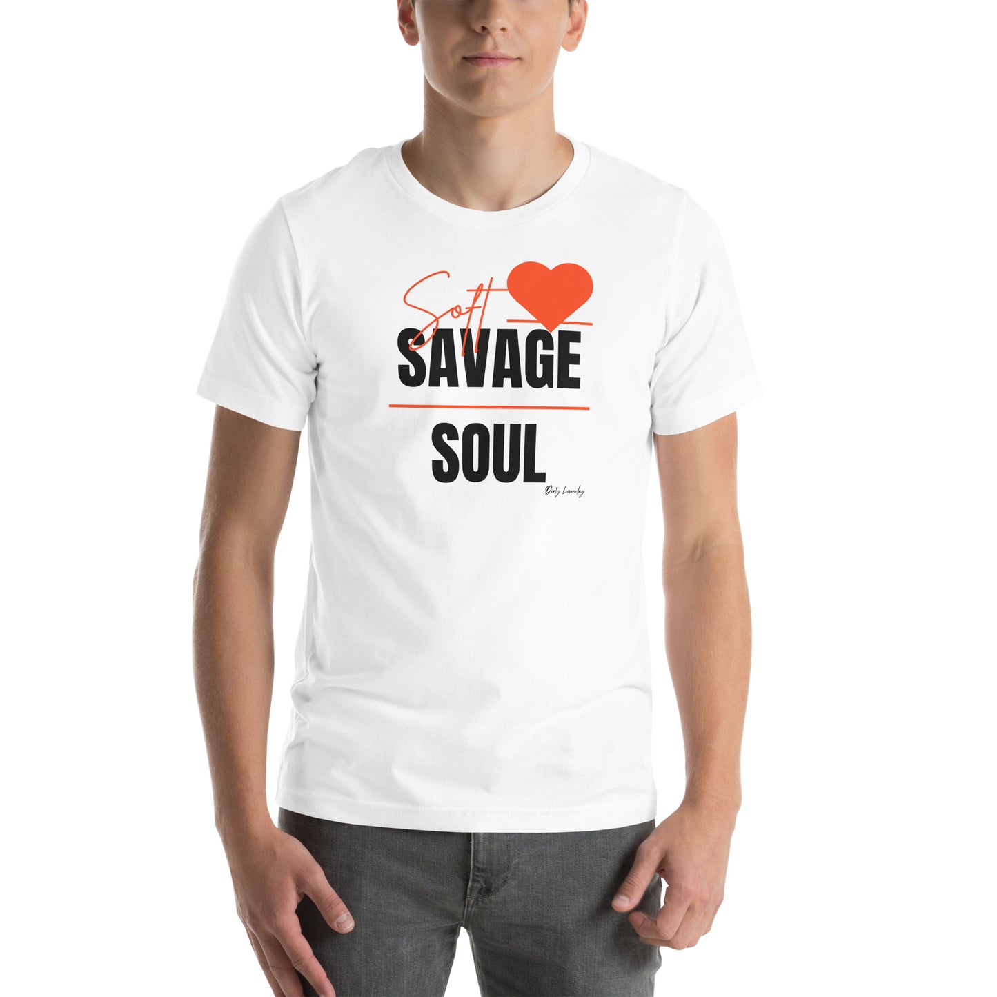 Soft Heart. Savage Soul | Unisex t-shirt White