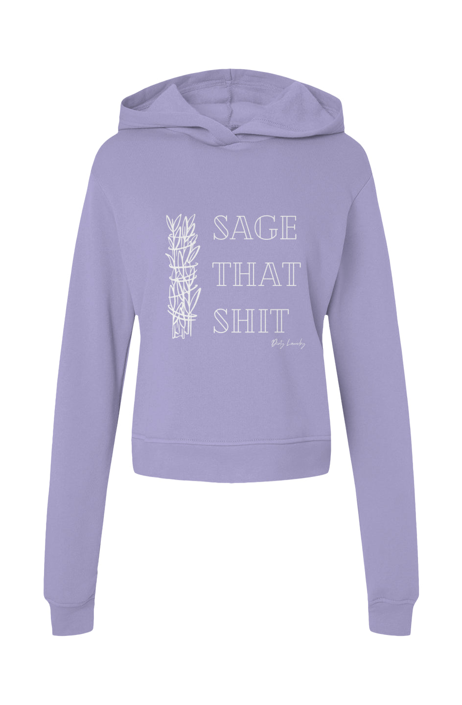 Sage That Shit ~Womens Classic Hoodie Sweatshirt