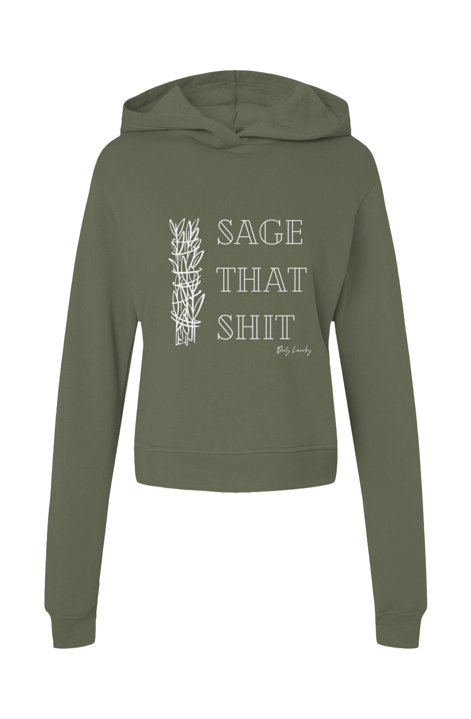 Sage That Shit ~Womens Classic Hoodie Sweatshirt