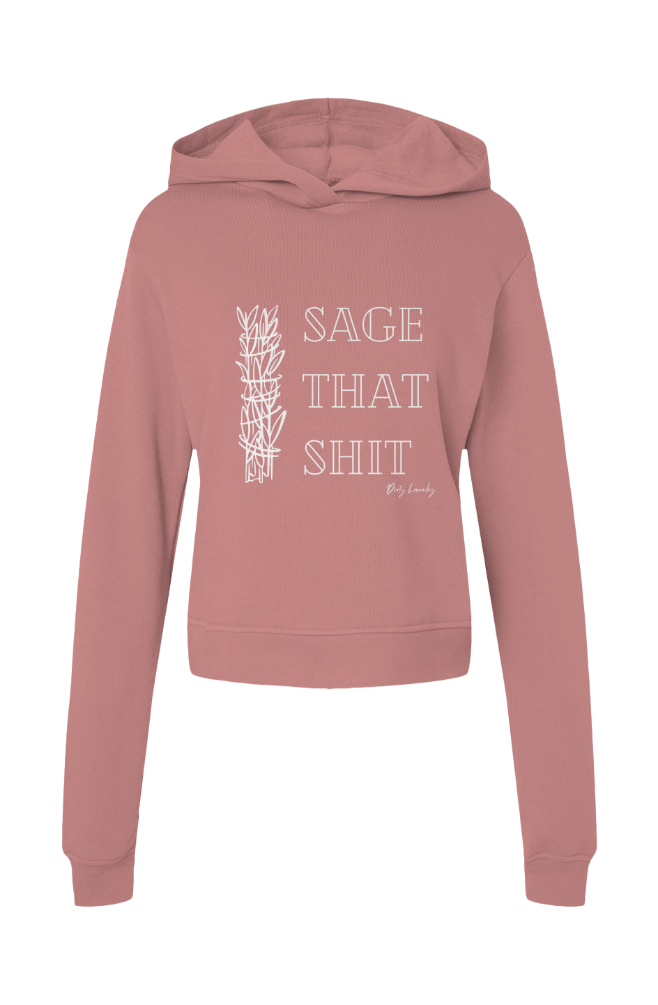 Sage That Shit ~Womens Classic Hoodie Sweatshirt